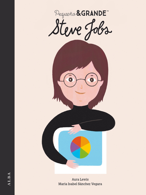 Title details for Pequeño&Grande Steve Jobs by Maria Isabel Sánchez Vegara - Available